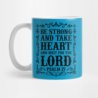 Be Strong in Your FAITH Mug